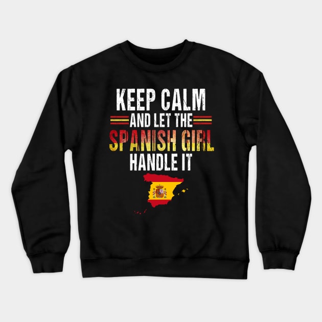 Let The Spanish Girl Handle it Spain Pride Spanish Flag Spanish Souvenir Crewneck Sweatshirt by RetroZin